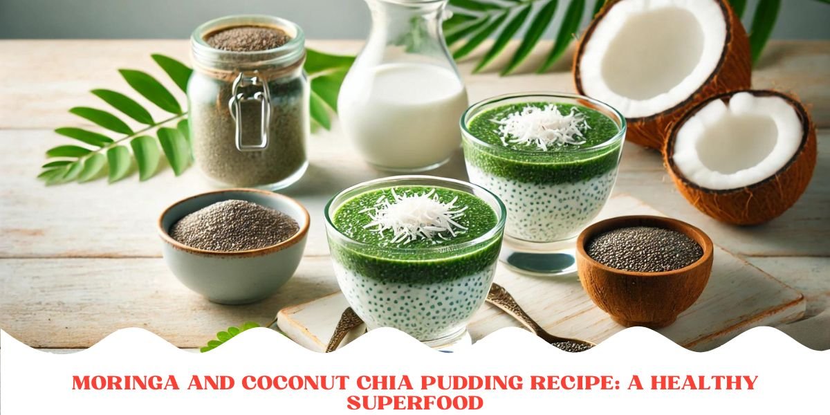 Recipe How to Make Moringa And Coconut Chia Pudding